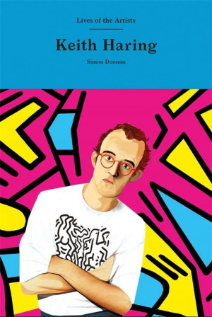 Keith Haring Lives of Artists