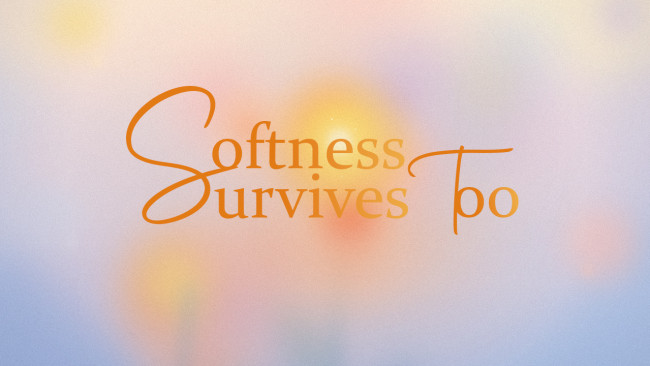 Softness Survives Too