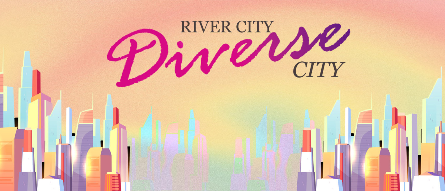 River City, Diverse City